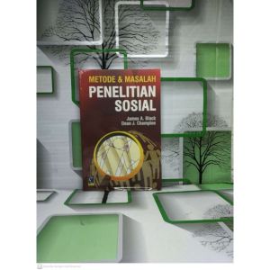 METODE DAN MASALAH PENELITIAN SOSIAL     James A. Black   Dean J. Champion     REFIKA ADITAMA AJ-PLT FAKULTAS ILMU SOSIAL DAN ILMU POLITIK