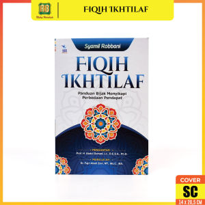 Buku Fiqih Ikhtilaf Panduan Bijak Menyikapi Perbedaan Pendapat Syamil Robbani Penerbit Zamzam