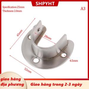 [COD] SHPYHT Giao hàng địa phương 19 22 25 32mm tủ quần áo khung thép không gỉ Rod ổ cắm mặt bích Rod chủ