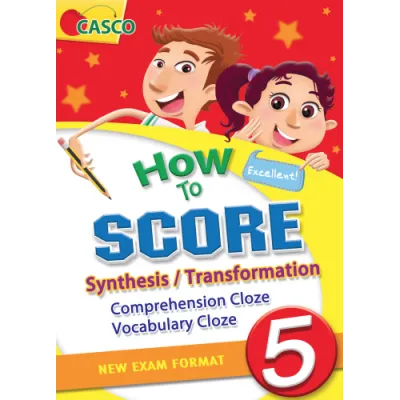 Casco How to Score Synthesis/Transformation Comprehension Cloze Vocabulary Cloze 5