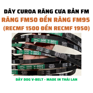 Dây curoa răng cưa FM50 đến FM95 (RECMF1500 đến RECMF1950) hàng DOG V-BELT của Thái Lan