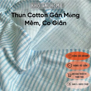 Vải Thun Cotton Gân Mỏng Khổ 1m55 - May Quần Đùi Đồ Trẻ Em Áo Thun - Mềm Co Giãn 4 Chiều Mỏng