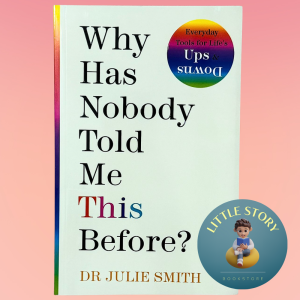 Why Has Nobody Told Me This Before? By Julie Smith | Psychology Personal Development