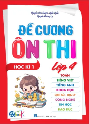 Sách - Đề Cương Ôn Thi Lớp 4 Kì 1- Môn Toán TV TA Đạo Đức Công Nghệ Tin Học Lịch Sử - Địa Lý
