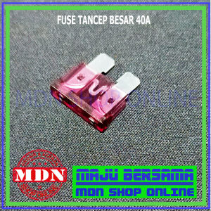 Fuse tancep 40A besar - sekering dc 40A jual per 10 pcs