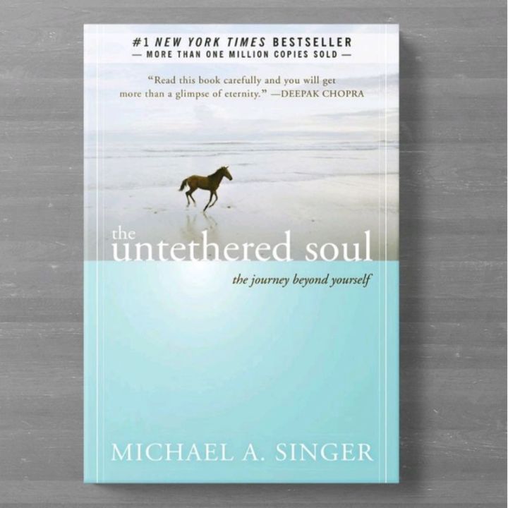 THE UNTETHERED SOUL the journey beyond yourself - Michael A Singer