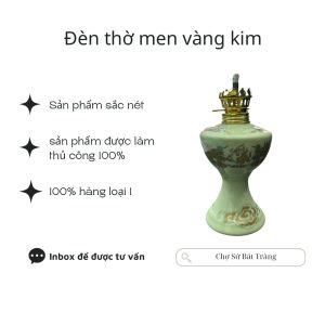 Đèn Thờ Men Vàng Kim - Chợ Sứ Bát Tràng Cao 15cm - 27cm (Hàng Loại 1)