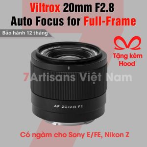 Ống kính Viltrox 20mm F2.8 AF Limited Edition 100 chiếc trên toàn thế giới dành cho: Sony E/FE - Lens Viltrox góc rộng AF