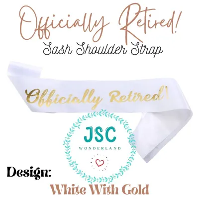 Retirement Sash Officially Retired Sash Shoulder Strap For Retirement Party Gift & Decoration Retirement Party Majlis Persaraan selempang Parti Persaraan Retirement Decoration
