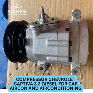 CAR COMPRESSOR CHEVROLET CAPTIVA 3.2 DIESEL FOR CAR AIRCON & AIRCONDITIONING