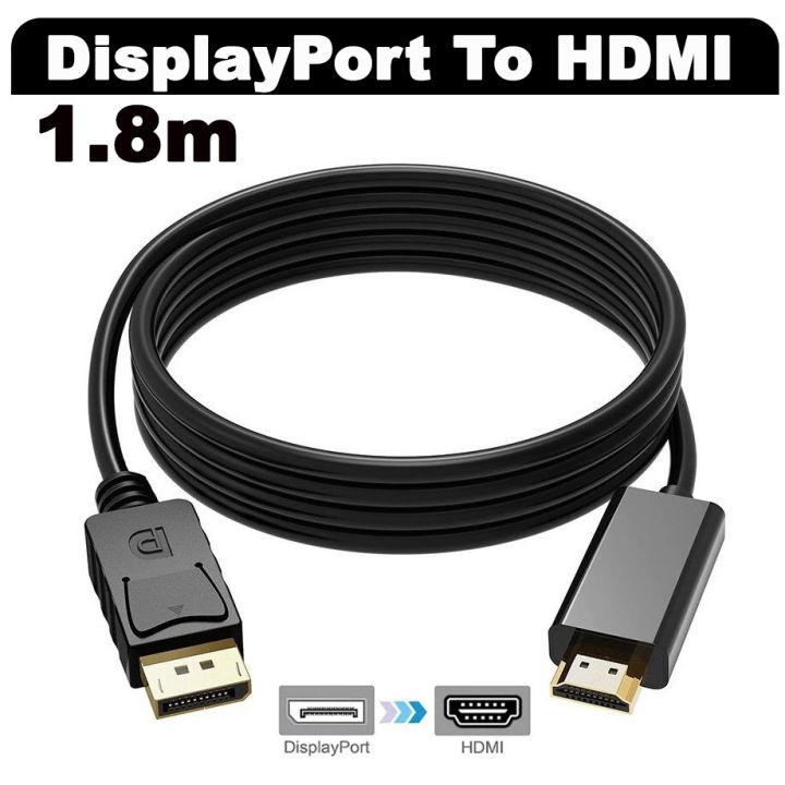 สาย Displayport To Hdmi ยาว 1 8m Displayport Male Dp To Hdmi Male Cable Adapter Converter For Pc