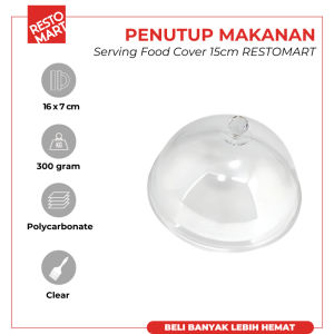 Serving Food Cover / Penutup Makanan 15 cm / Pc Round Dish Cover (Transparant) 6" RESTOMART Polycarbonate (2038091)(F12)