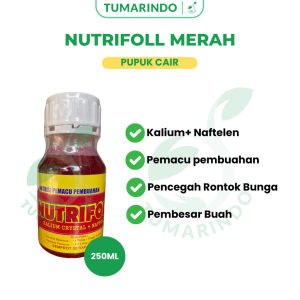 Nutrifol 250ml Pupuk Cair Kalsium Pemacu Pembuahan Mencegah Rontok