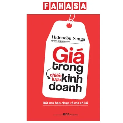 Fahasa - Sách - Giá Trong Chiến Lược Kinh Doanh - Đắt Mà Bán Chạy Rẻ Mà Có Lãi (Tái Bản 2025)