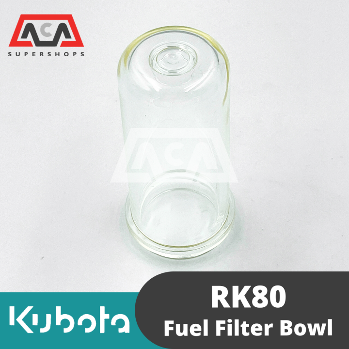 Kubota Fuel filter bowl for RK model Lazada PH
