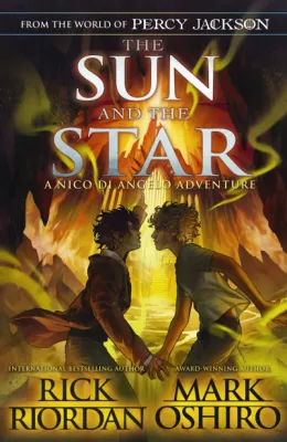 The Sun and the Star (From the World of Percy Jackson: The Nico Di Angelo Adventures) Camp Half-Blood Chronicles 17