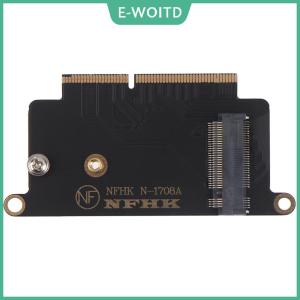 【E-WOITD】 WUJI NVMe M.2 ngff ssd for 2016 2017 13 pro a1708 adapter card