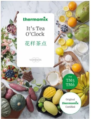 THERMOMIX COOKBOOK - It’s Tea O’Clock 下午茶时光 (BILINGUAL--ENGLISH+MANDARIN) For TM5 | TM6 [ASIAN RECIPE-READY STOCK]