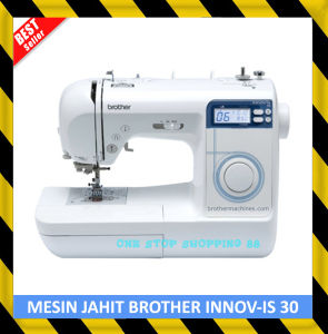 MESIN JAHIT JAIT PORTABLE SEWING MACHINE BROTHER INNOV-IS 30 INNOVIS 30 INNOV IS 30 NV 30 HEAVY DUTY COMPUTERISED SEWING MACHINE