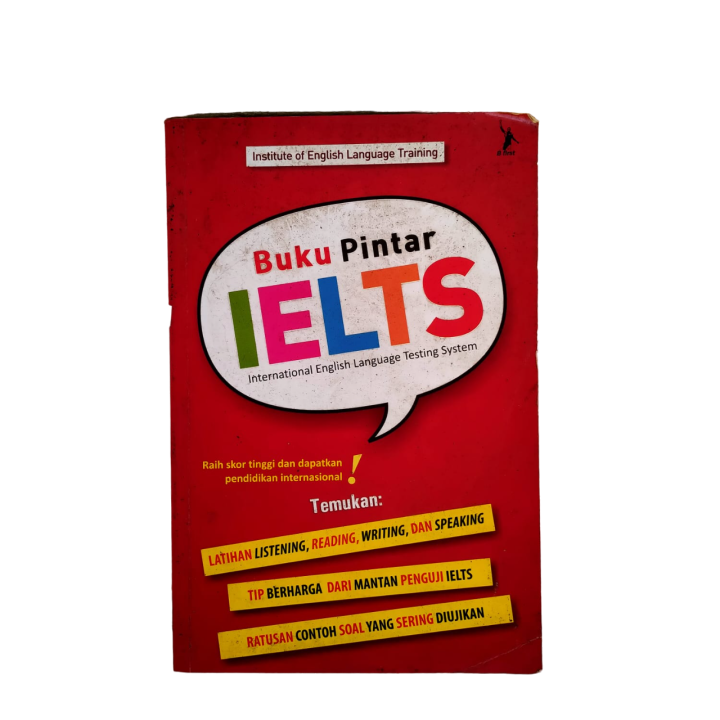 BUKU PINTAR IELTS INTERNATIONAL ENGLISH LANGUAGE TESTING SYSTEM KARYA INSTITUTE OF ENGLISH LANGUANGE TRAINING BUKU BAHASA BUKU ORIGINAL BUKU ASLI
