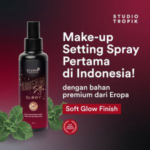 Studio Tropik Make Up Setting Spray [BPOM CERTIFIED] | Dreamsetter 2.0 Make-up Setting Spray | Dreamsetter 2.0 Glowy Make-up Setting Spray | Dreamsetter Satin Make-up Setting Spray | Make Up Fresh & Tahan Lama | Melindungi Debu dan Polusi | Tidak Pudar