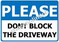 Do Not Block The Driveway Signage Sign Boards Sticker Signages. 