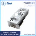 [GZest] การ์ด(GPU) GIGABYTE GEFORCE RTX 5070 TI AERO OC 16G. 