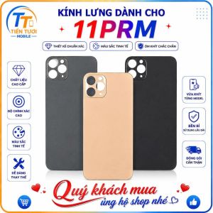 KÍNH LƯNG DÀNH CHO Máy 11PRMthay thế khi bị vỡ