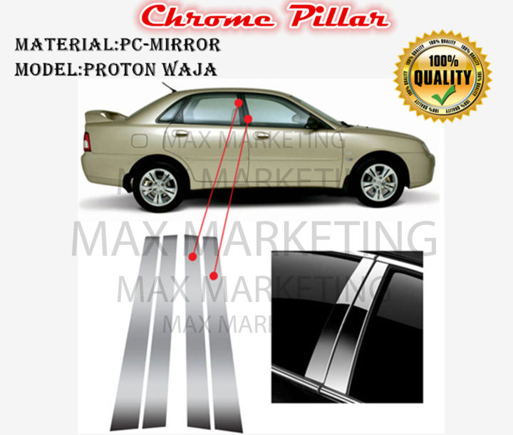 PROTON WAJA CHROME PILLAR DOOR WINDOW PILLAR TRIM COVER (1 SET) Lazada