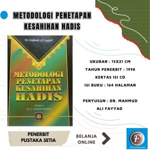 METODOLOGI PENEPATAN KESAHIHAN HADIS - PUSTAKA SETIA