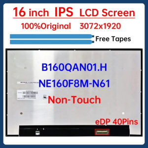 16 Inch Laptop LCD Screen NE160F8M N61 NE160F8M-N61 B160QAN01.H Display Matrix Panel Replacement 3072x1920 eDP 40 Pins Non-Touch