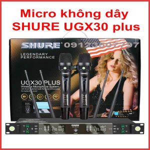 Micro Không Dây Shure UGX30 PLUS Mới ƞhất 2023 Micro Karaoke chuyên nghiệp