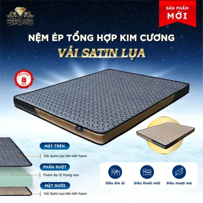 Nệm Foam Ép Tổng Hợp Kim Cương (Vải satin lụa)-Bảo hành 8 năm- Êm áiđàn hồi.