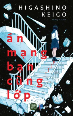 Sách - Án Mạng Bạn Cùng Lớp (Higashino Keigo)