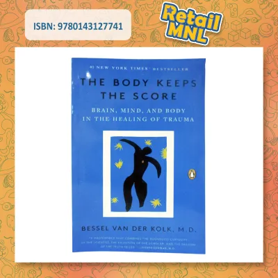 Retailmnl The Body Keeps The Score By Bessel Van Der Kolk A Self Help Book