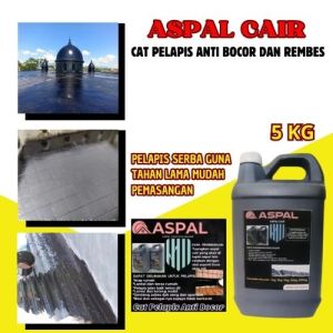 Aspal Cair 5 Kg Pelapis LantI Dak Beton Dinding Kubah Masjid Kolam Anti Bocor Dan Rembes