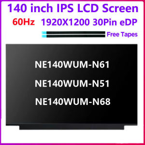 14 Inch Laptop LCD Screen NE140WUM-N61 NE140WUM-N51 NE140WUM-N68 Display Matrix Panel FHD 1920x1200 eDP 30pins