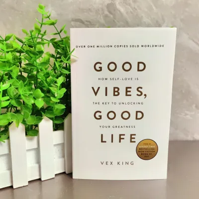 Good Vibes Good Life: How Self-Love Is the Key to Unlocking Your Greatness
