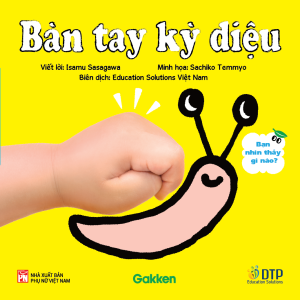 Sách - Dtpbooks - Bàn tay kỳ diệu - Vui đùa cùng đôi tay - Bé nhìn thấy gì nào?