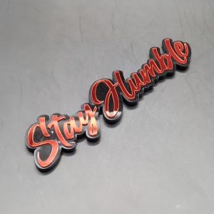 Emblem akrilik sticker acrylic Stay Humble panjang