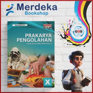 Buku Siswa Prakarya Pengolahan SMA/MA Kelas 10 Kurikulum Merdeka - GOS