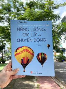 Science Encyclopedia - Bách khoa thư về khoa học Năng lượng các lực và chuyển động - Dành cho trẻ từ 8 tuổi - Đinh Tị