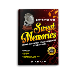 Buku Musik dan Lagu Best Of The Best Sweet Memories Partitur Not Balok dan Angka Bisa Dimainkan Dengan Piano Keyboard Maupun Gitar
