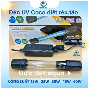 Đèn UV công suất 7w - 9w - 11w -13w -25w-30w-40w-60w-100w-coco xử lý rêu tảo hồ koi bể cá rồng
