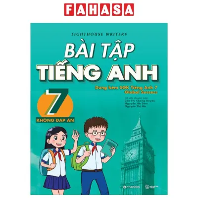Fahasa - Sách - Bài Tập Tiếng Anh 7 (Không Đáp Án) (Dùng Kèm SGK Tiếng Anh 7 Global Success)