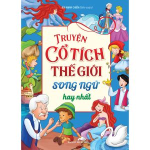Sách: Truyện Cổ Tích Thế Giới Song Ngữ + 100 Truyện Ngụ Ngôn Song Ngữ + Truyện Song Ngữ Trau Dồi Kĩ Năng Sống Cho Trẻ