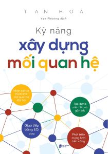 Kỹ Năng Xây Dựng Mối Quan Hệ