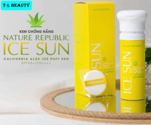 [TEM PHỤ + VAT] - Kem Chống Nắng dạng đẩy (ấn) Nature Republic California Aloe Ice Puff Sun SPF 50+ 100ml