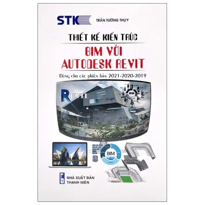 Sách - Thiết Kế Kiến Trúc Bim Với Autodesk Revit