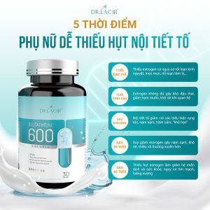 [CÓ VIDEO THẬT - CÓ MÃ LAZER -TẶNG 10 TRIỆU NẾU LÀ GIẢ ] Viên Uống Glutathione 600 DrLacirHộp 30 viên hạn chế lão hoá danếp nhăn tăng nội tiết tố nữhộp 30 viên